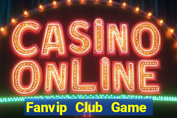 Fanvip Club Game Bài 99