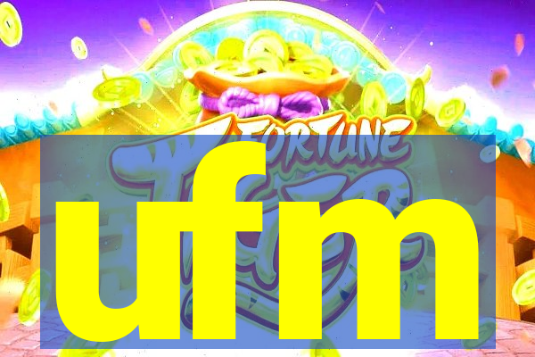 ufm