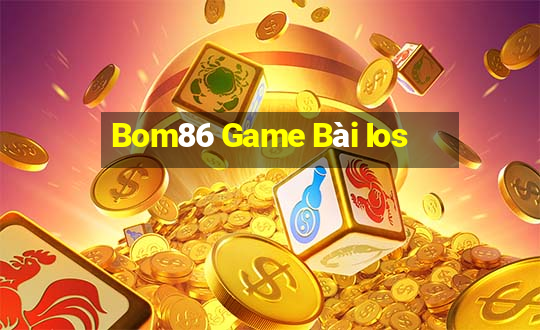 Bom86 Game Bài Ios