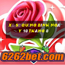 xổ số quảng bình ngày 10 tháng 8