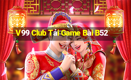 V99 Club Tải Game Bài B52