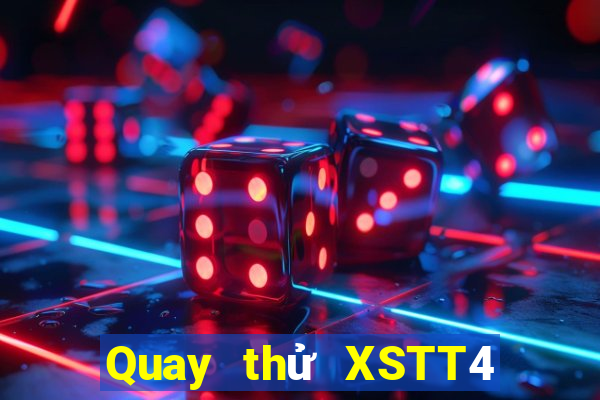 Quay thử XSTT4 ngày 16