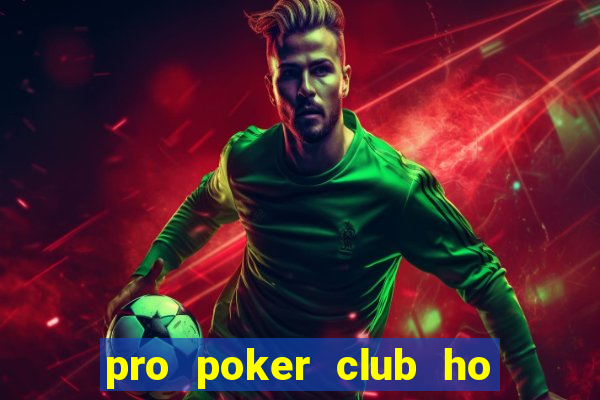 pro poker club ho chi minh