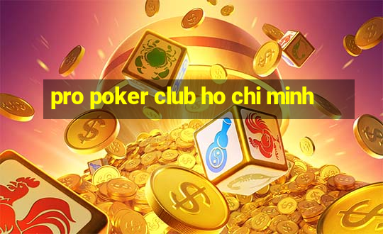 pro poker club ho chi minh