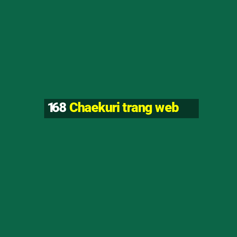 168 Chaekuri trang web