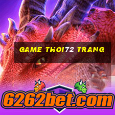 game thoi72 trang