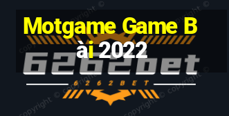 Motgame Game Bài 2022