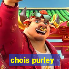 chois purley