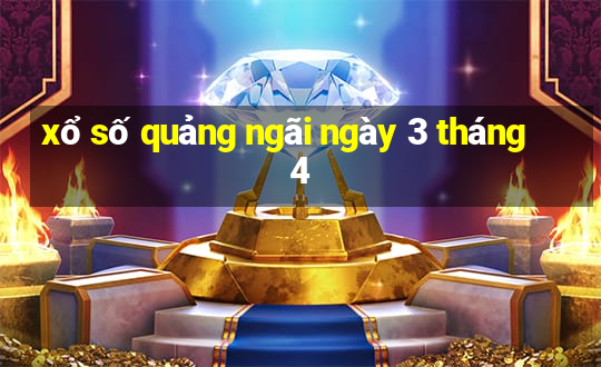 xổ số quảng ngãi ngày 3 tháng 4