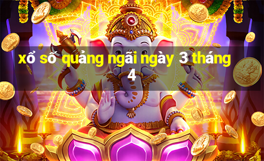 xổ số quảng ngãi ngày 3 tháng 4