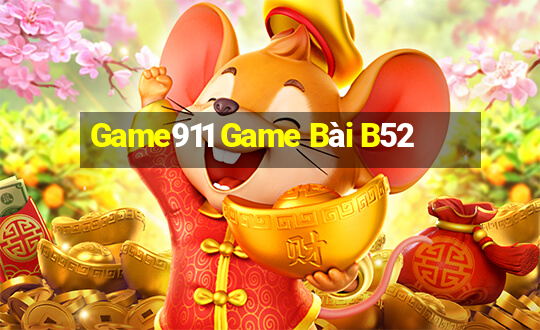 Game911 Game Bài B52