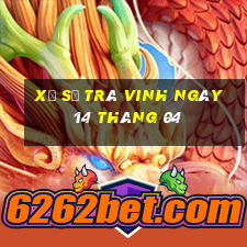 xổ số trà vinh ngày 14 tháng 04