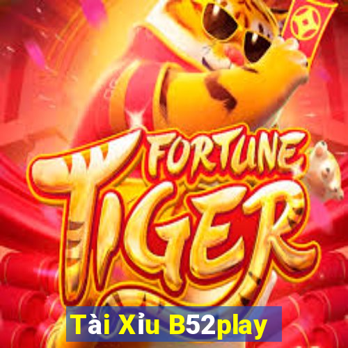 Tài Xỉu B52play