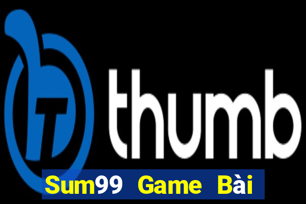 Sum99 Game Bài Hot Nhất Hiện Nay