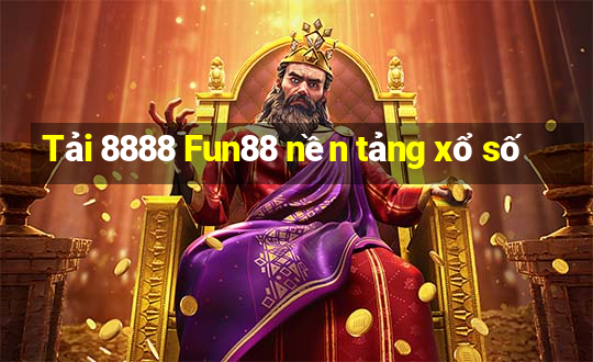 Tải 8888 Fun88 nền tảng xổ số