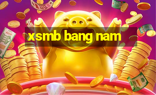 xsmb bang nam