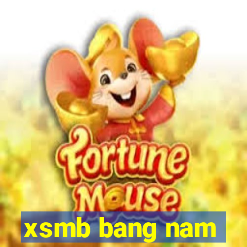 xsmb bang nam