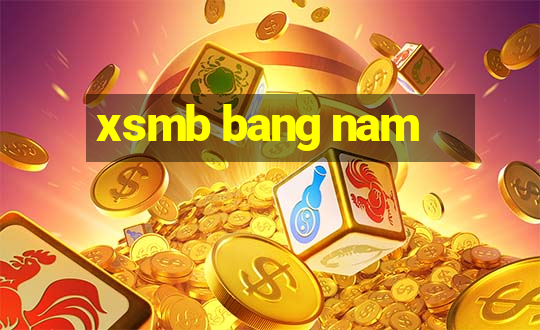 xsmb bang nam