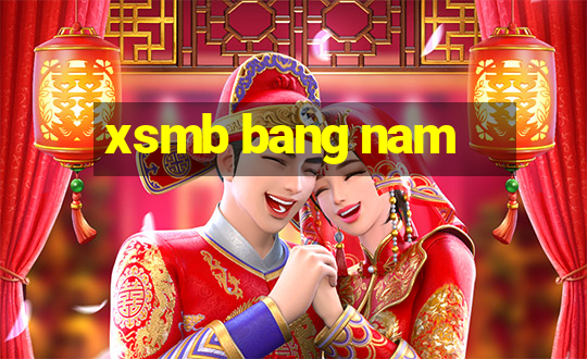 xsmb bang nam