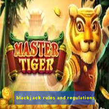 blackjack rules and regulations