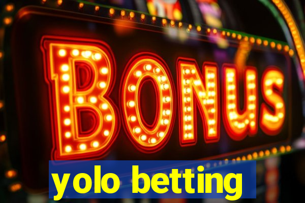 yolo betting