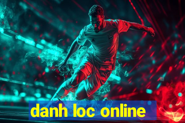 danh loc online