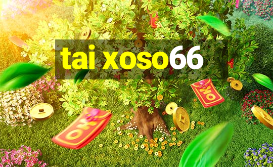 tai xoso66