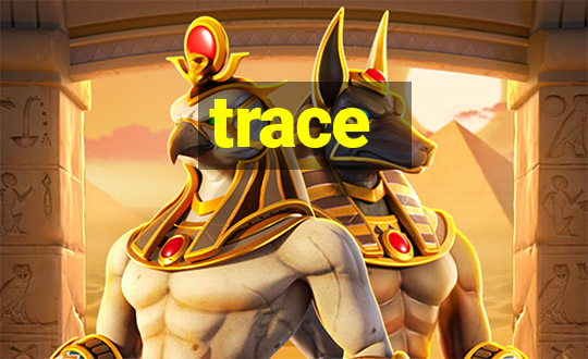 trace