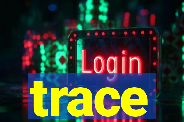 trace