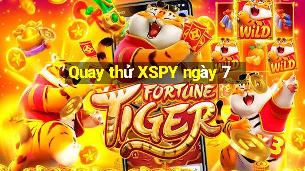 Quay thử XSPY ngày 7