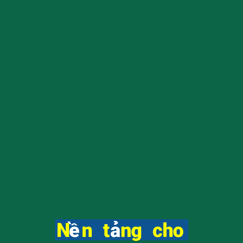 Nền tảng cho cờ bạc