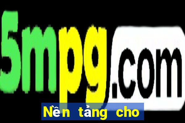 Nền tảng cho cờ bạc