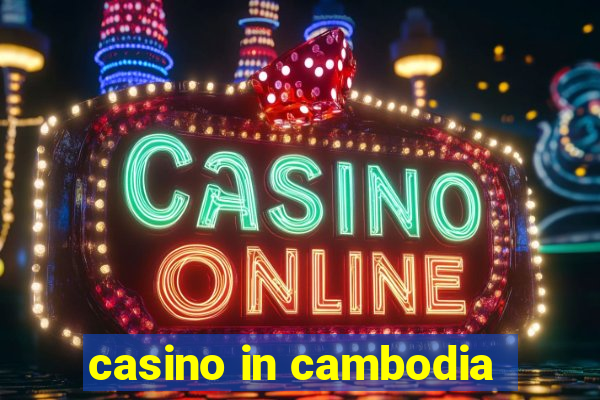 casino in cambodia