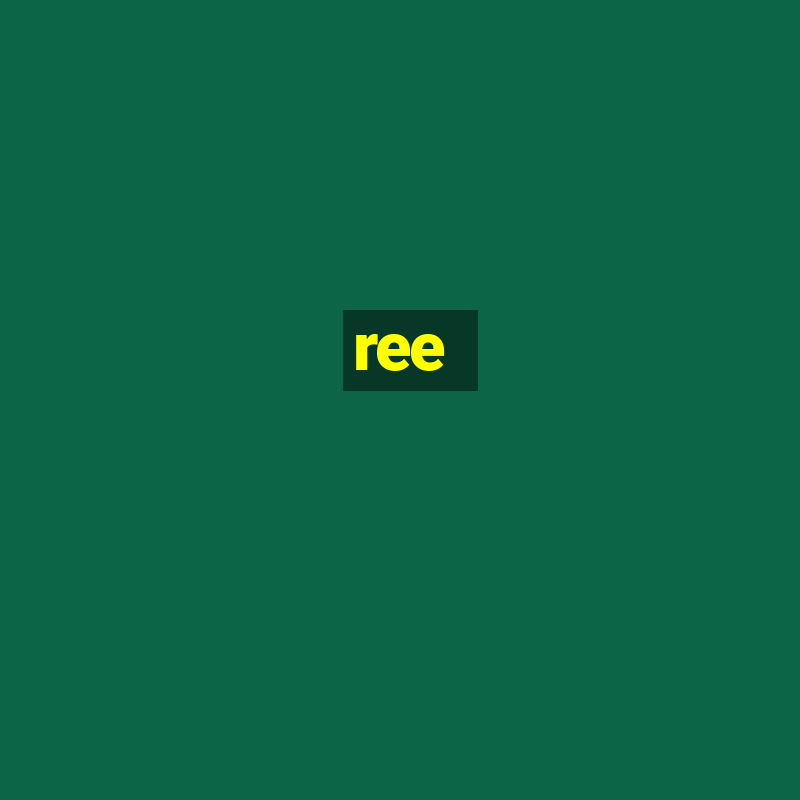 ree