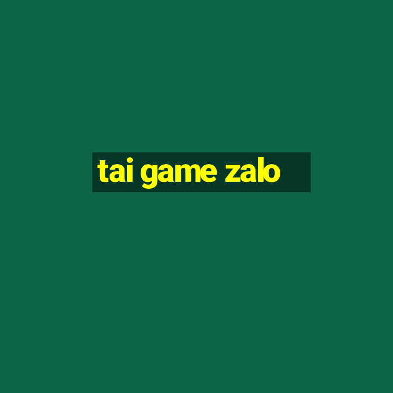 tai game zalo