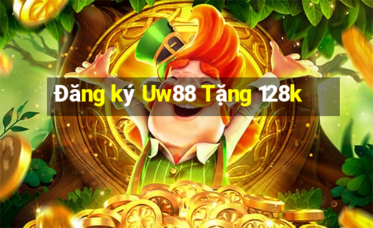 Đăng ký Uw88 Tặng 128k