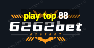 play top 88