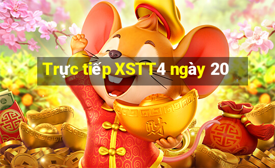 Trực tiếp XSTT4 ngày 20