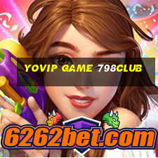 Yovip Game 798Club