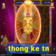 thong ke tn