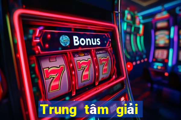 Trung tâm giải trí vip