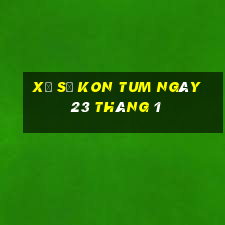 xổ số kon tum ngày 23 tháng 1