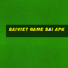 Baiviet Game Bài Apk