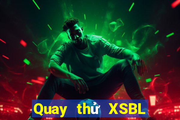 Quay thử XSBL ngày thứ năm