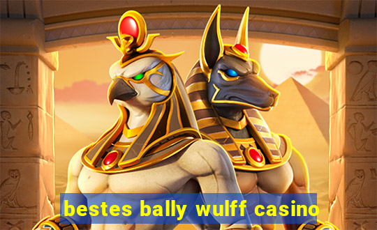 bestes bally wulff casino