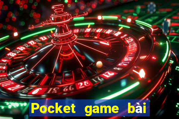 Pocket game bài cho Android