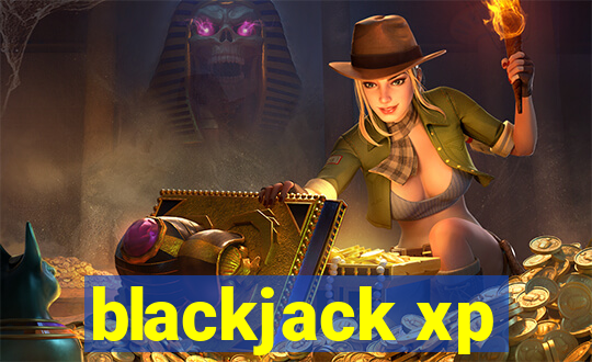 blackjack xp