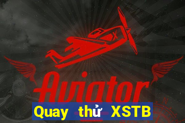 Quay thử XSTB ngày thứ sáu