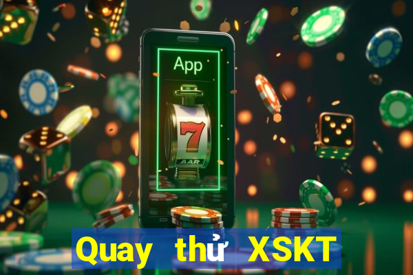 Quay thử XSKT ngày 4