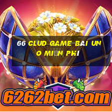 66 Clud Game Bài Uno Miễn Phí